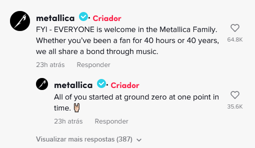 Print de uma publicação do Metallica no Tiktok:
FYI - EVERYONE is welcome in the Metallica Family. Whether you’ve been a fan for 40 hours or 40 years, we all share a bond through music. All of you started at ground zero at one point in time. 🤘🏻