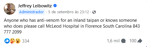 Postagem de Jeffrey "Jeff" Leibowitz no grupo Venomous Snakes Classifieds em 06/09/2024, às 3h12 (horário de Brasília), onde se lê "Anyone who has anti-venom for an inland taipan or knows someone who does please call McLeod Hospital in Florence South Carolina 843 777 2099"